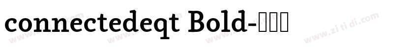 connectedeqt Bold字体转换